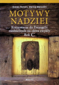 Motywy nadziei. Komentarze do Ewangelii niedzielnych na okres zwykły Roku C