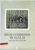 Życie codzienne w Galii Merowingów