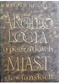Archeologia o początkach miast Słowiańskich