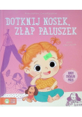 Dotknij nosek złap paluszek