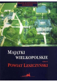 Majątki wielkopolskie Tom IV Powiat Leszczyński