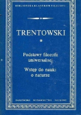 Trentowski Podstawy filozofii uniwersalnej