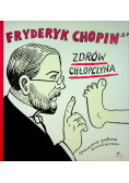 Fryderyk Chopin Zdrów Chłopczyna