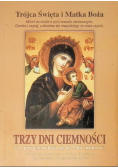 Trójca Święta i Matka Boża. Trzy dni ciemności
