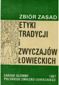 Zbiór zasad. Etyki tradycji i zwyczajów Łowieckich