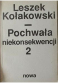 Pochwała niekonsekwencji Tom II