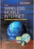 Wireless Mobile Internet - Architectures, Protocols And Services