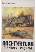 Architektura cichego piękna