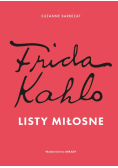 Frida Kahlo. Listy miłosne