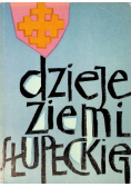 Dzieje ziemi Słupeckiej