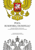 Poza rusofobią i rusofilią