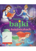 Disney Księżniczka Moje pierwsze bajki o księżniczkach