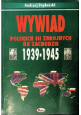 Wywiad Polskich sił zbrojnych na zachodzie 1939 - 1945