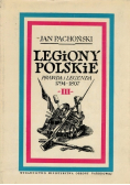 Legiony Polskie prawda i legenda 1794 -1807 Tom IV