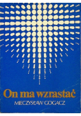On ma wzrastać