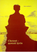 Chrzest- nowość życia