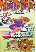 Scooby Doo Superkomiks Mistrz deskorolki