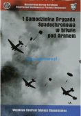 1 Samodzielna Brygada Spadochronowa w bitwie pod Arnhem