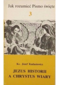 Jezus historii a Chrystus wiary Tom 3