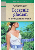 Leczenie Głodem w Medycynie Naturalnej