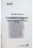 Czy fatalizm wrogości