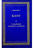 Kant  Uzasadnienie metafizyki moralności