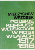Polskie korpusy wojskowe w Rosji w latach 1917 - 1918