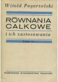 Równania całkowe i ich zastosowania Tom IV