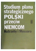 Studium planu strategicznego Polski przeciw Niemcom