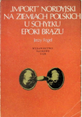 Import nordyjski na ziemiach polskich u schyłku epoki brązu