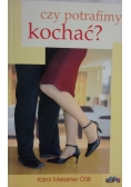 Czy potrafimy kochać?