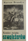 Koniec świata szwoleżerów, Część I