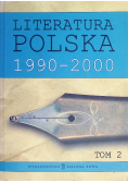 Literatura Polska 1990-2000 Tom 2