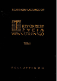 Trzy okresy życia wewnętrznego Tom I