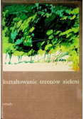 Kształtowanie terenów zieleni