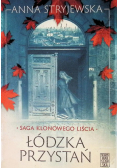 Saga klonowego liścia Łódzka przystań