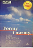 Formy i normy Czyli poprawna polszczyzna w praktyce