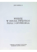 Wierzę w Ducha Świętego Pana i Ożywiciela