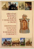 Drewniane kościoły i kaplice w Beskidach i okolicy
