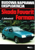 Skoda Favorit Forman Budowa naprawa eksploatacja