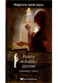 Polscy wokaliści jazzowi śpiewają z serca Magiczny świat jazzu