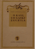 O Kasi co gąski zgubiła 1949 r.