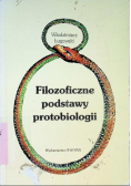 Filozoficzne podstawy protobiologii