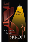 Kto zabił panią Skrof