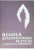 Reguła benedyktyńska w życiu chrześcijańskim