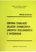 Odporna Stabilność Układów Dynamicznych Liniowych Stacjonarnych z opóźnieniami