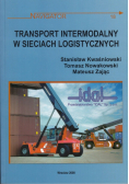 Transport intermodalny w sieciach logistycznych
