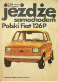 Jeżdżę samochodem Polski Fiat 126P