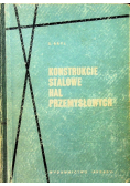 Konstrukcje stalowe hal przemysłowych