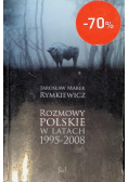 Rozmowy Polskie w latach 1995 - 2008